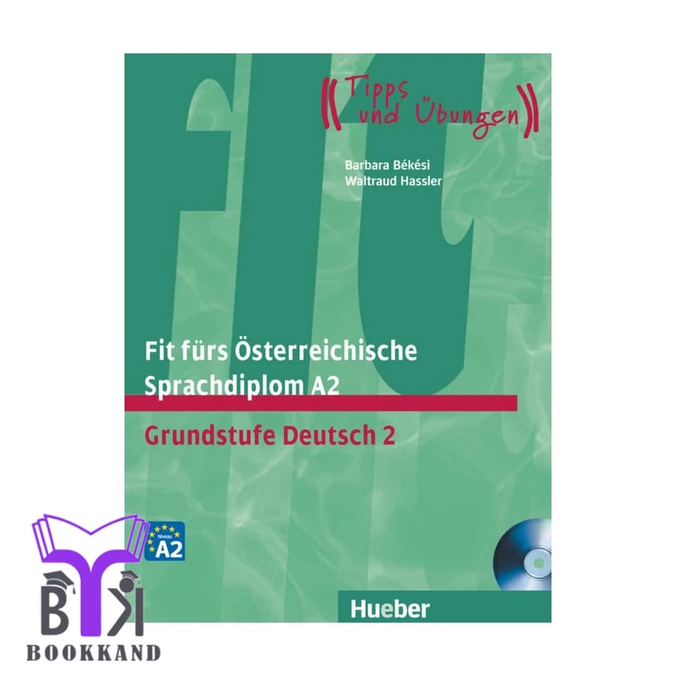 کتاب آزمون آلمانی فیت فورس 2 Fit Furs osterreichische Sprachdiplom A2 – Grundstufe Deutsch