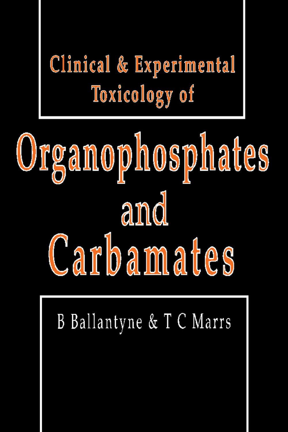 سم‌شناسی بالینی و تجربی ارگانوفسفاتها و کارباماتها ۲۰۱۷ <br> Clinical and Experimental Toxicology of Organophosphates and Carbamates 2017