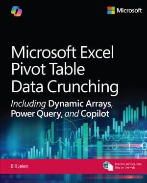 کتاب Microsoft Excel Pivot Table Data Crunching: Including Dynamic Arrays, Power Query, and Copilot