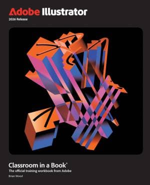 کتاب تمام صفحه رنگی Adobe Illustrator Classroom in a Book 2026 Release by Brian Wood
