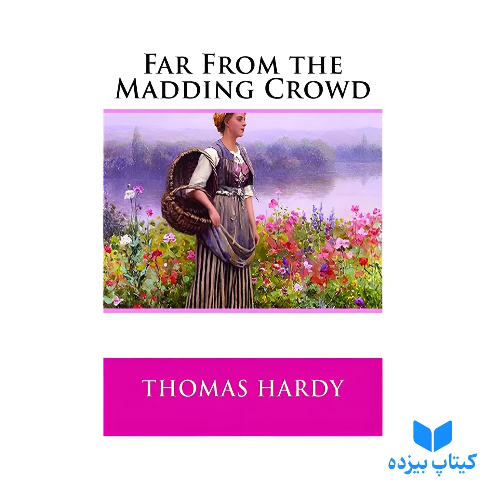 کتاب Far from the Madding Crowd