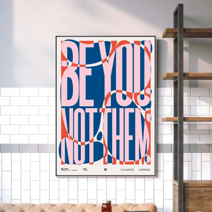 پوستر و تابلو تایپوگرافی طرح Be you, Not them — تصویر ۲