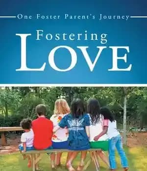 دانلود کتاب Fostering Love: One Foster Parent’s Journey – پرورش عشق: سفر یک پدر و مادر