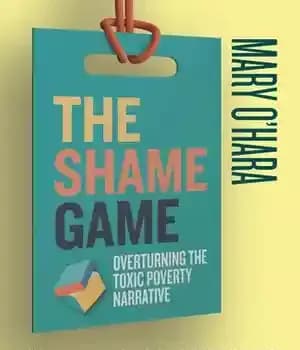 دانلود کتاب The Shame Game: Overturning the Toxic Poverty Narrative – The Shame Game: Overturning the Toxic Poverty Narrative