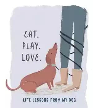 دانلود کتاب Eat. Play. Love.: Life Lessons from My Dog – بخور بازی. عشق.: درس های زندگی از سگ من