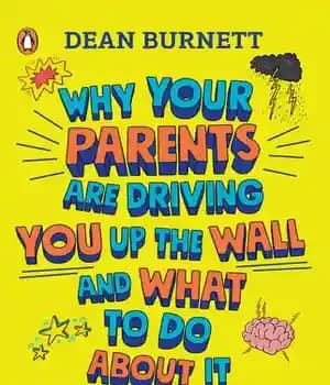 دانلود کتاب Why Your Parents Are Driving You Up the Wall and What To Do About It: THE BOOK EVERY…