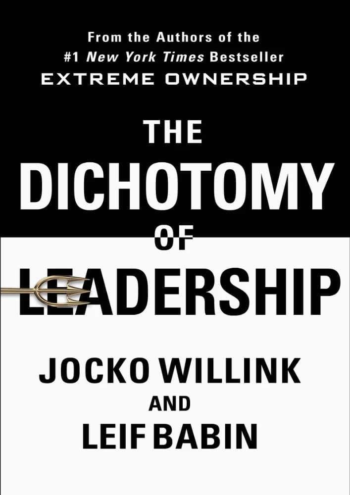 کتاب دوگانگی رهبری (The Dichotomy of Leadership) نسخه انگلیسی PDF | جاکو ویلینک