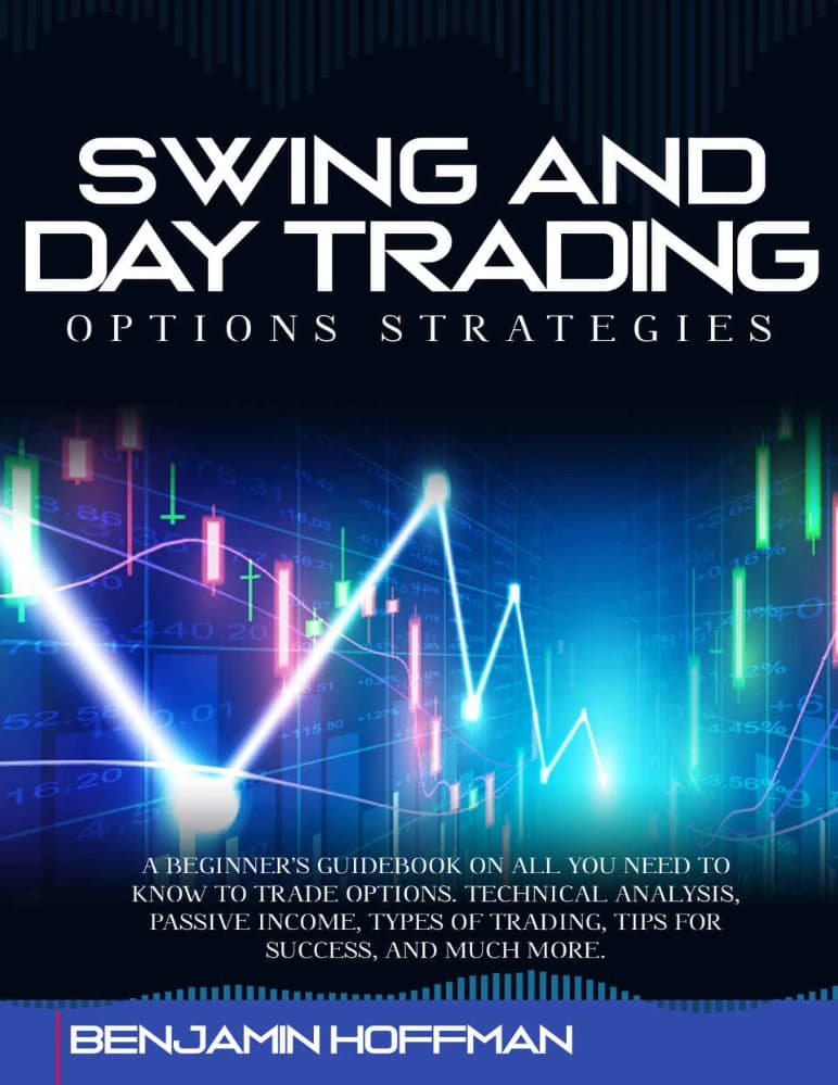 کتاب استراتژی‌های معامله‌گری روزانه و نوسانی گزینه‌ها (Swing And Day Trading Options Strategies) نسخه انگلیسی PDF | بنجامین هافمن