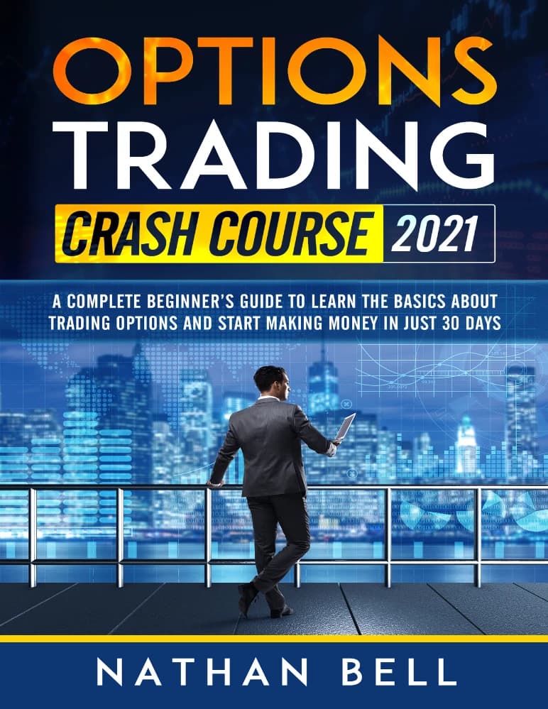 کتاب دوره آموزش معاملات آپشن ۲۰۲۱ (Options Trading Crash Course 2021) نسخه انگلیسی PDF | ناتان بل