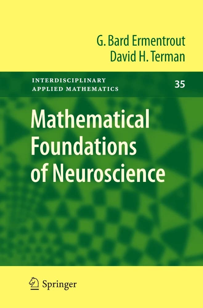 کتاب مبانی ریاضی علوم اعصاب (Mathematical Foundations of Neuroscience) نسخه انگلیسی PDF | جی. بارد ارمنتراوت