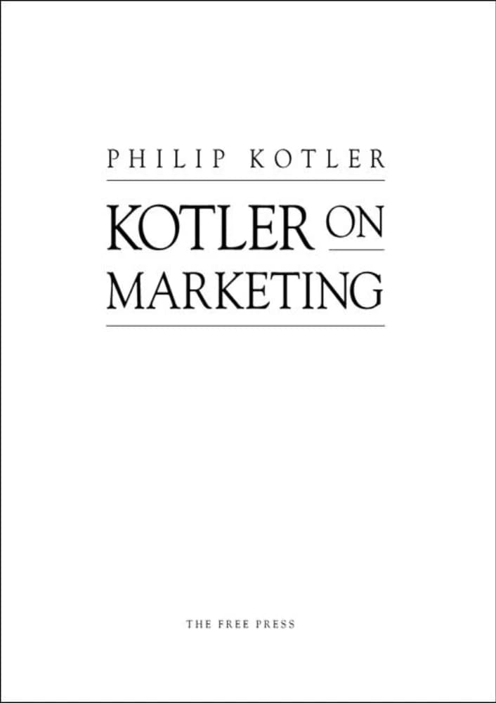کتاب کاتلر در بازاریابی (Kotler on Marketing) نسخه انگلیسی PDF | فیلیپ کاتلر