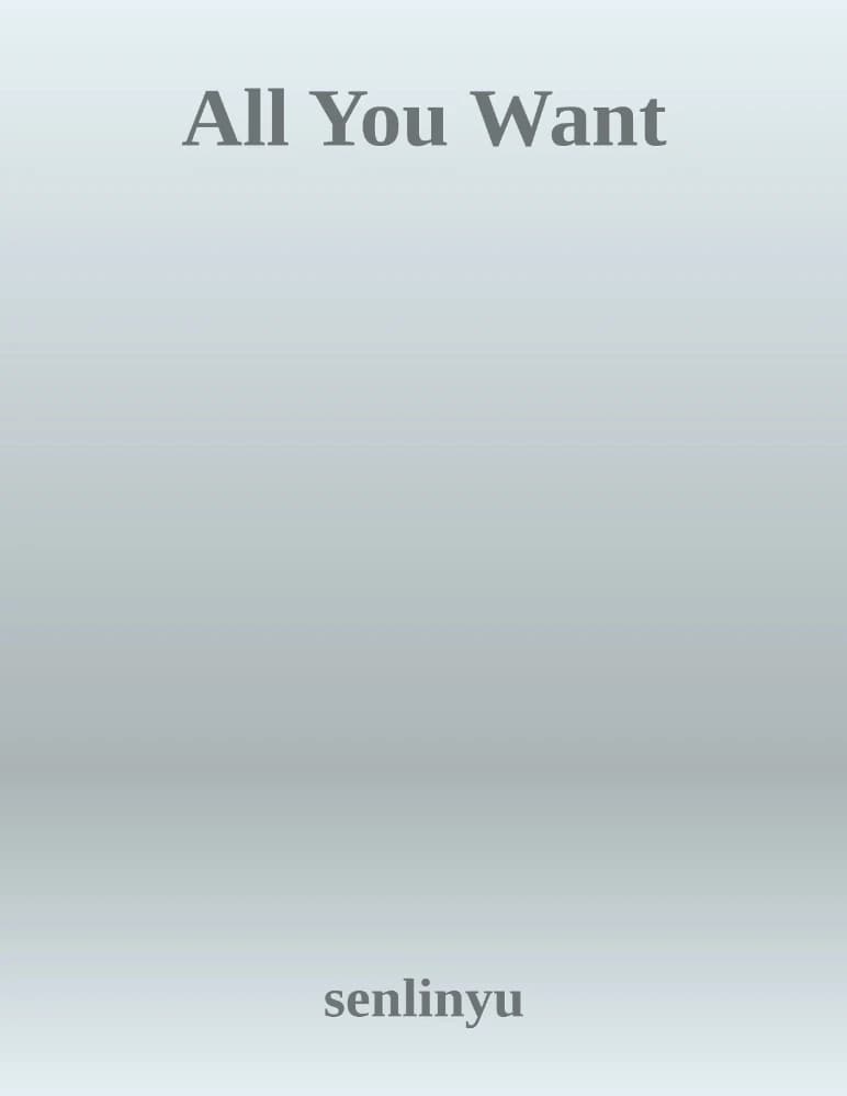 کتاب هرچه بخواهی (All You Want) نسخه انگلیسی PDF | سن لین یو