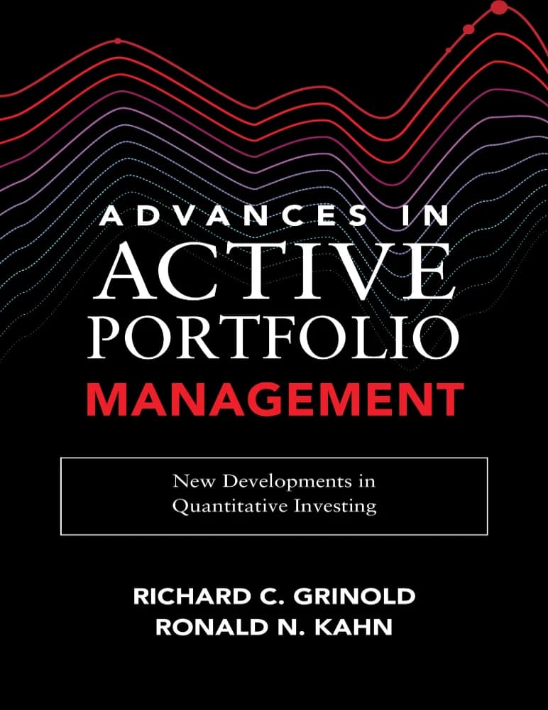 کتاب پیشرفت ها در مدیریت فعال سبد سهام (Advances in Active Portfolio Management) نسخه انگلیسی PDF | ریچارد سی گرینولد