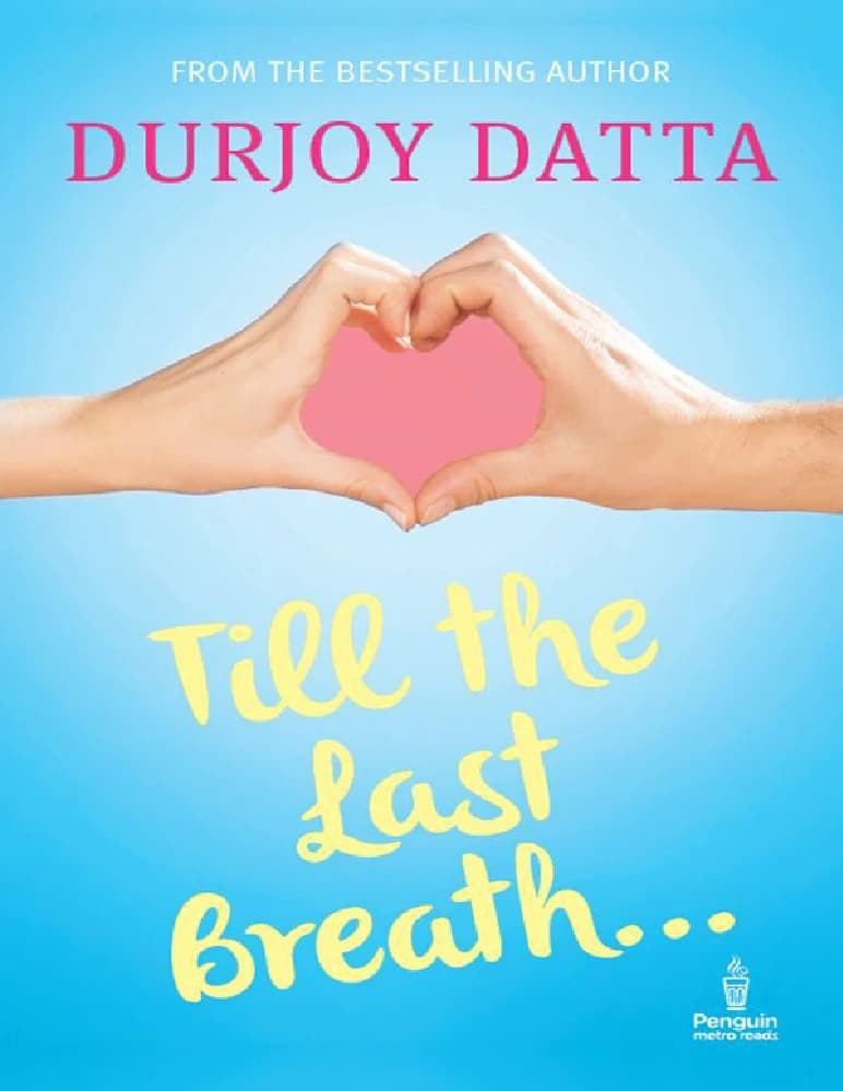 کتاب TILL THE LAST BREATH … تا آخرین نفس اثر Durjoy Datta نسخه PDF انگلیسی