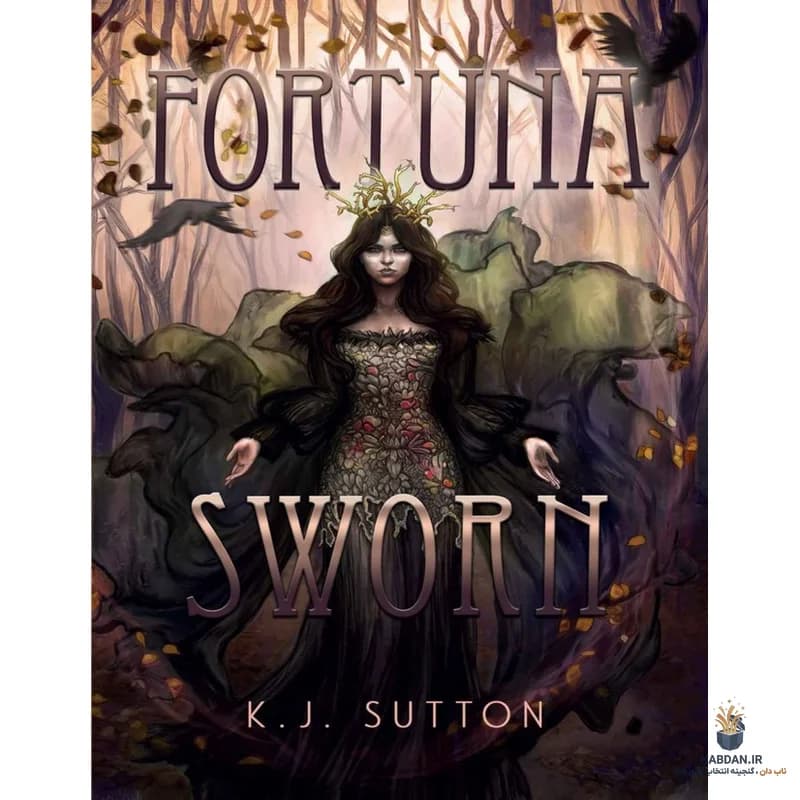 کتاب فورتونا سوگند‌خورده (Fortuna Sworn) نسخه انگلیسی PDF | کی. جی. ساتون — تصویر ۲