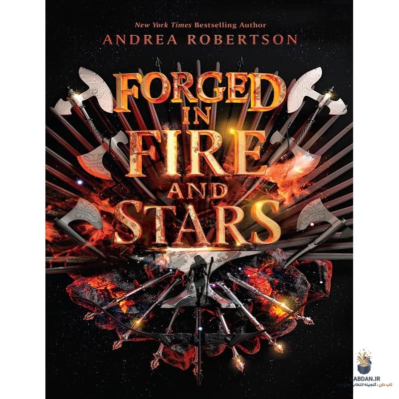 کتاب ساخته شده در آتش و ستارگان (Forged in Fire and Stars) نسخه انگلیسی PDF | آندریا رابرتسون — تصویر ۲