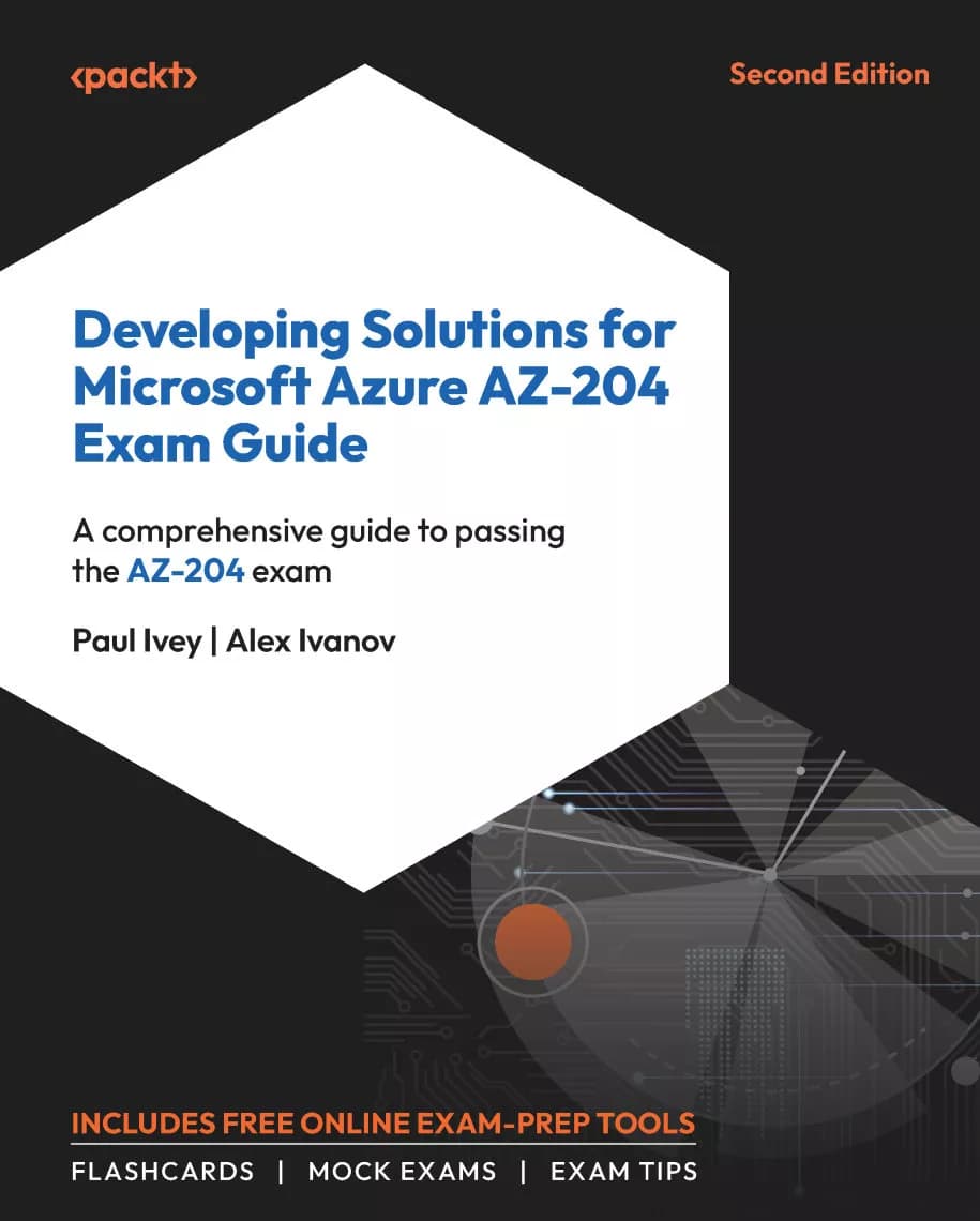 کتاب Developing Solutions for Microsoft Azure AZ-204 Exam Guide — تصویر ۲