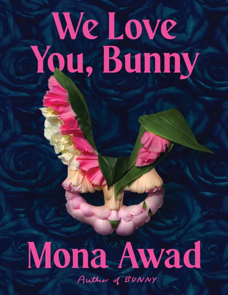 کتاب We Love You, Bunny (ما دوستت داریم، خرگوش کوچولو) اثر Mona Awad نسخه انگلیسی PDF