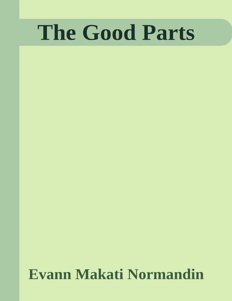 کتاب The Good Parts (بخش‌های خوب) اثر Evann Normandin نسخه انگلیسی PDF