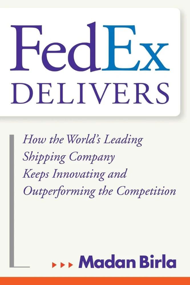 کتاب The FedEx Delivers (فدکس تحویل می‌دهد: چگونه شرکت پیشرو حمل‌ونقل جهان …) نسخه انگلیسی PDF | مادان بیرلا