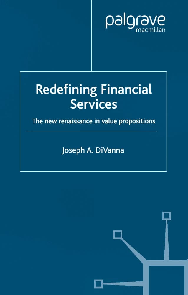 کتاب Redefining Financial Services (بازتعریف خدمات مالی: رنسانس جدید در ارزش) نسخه انگلیسی PDF | جوزف ای. دی‌وانا