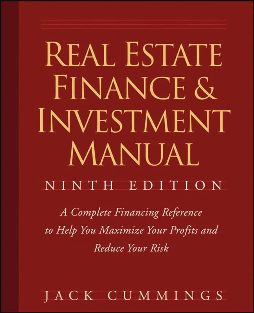 کتاب Real Estate Finance and Investment Manual, 9th Edition (راهنمای امور مالی و سرمایهگذاری املاک، ویرایش نهم) نسخه انگلیسی PDF | جک کامینگز