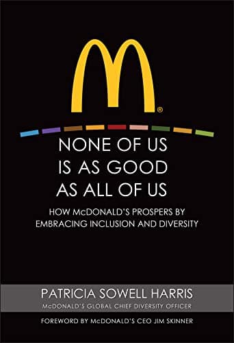 کتاب None of Us Is as Good as All of Us (هیچکدام از ما به خوبی همه ما نیستیم: چگونه مکدونالدز رونق میگیرد …) نسخه انگلیسی PDF | پاتریشیا سوول هریس