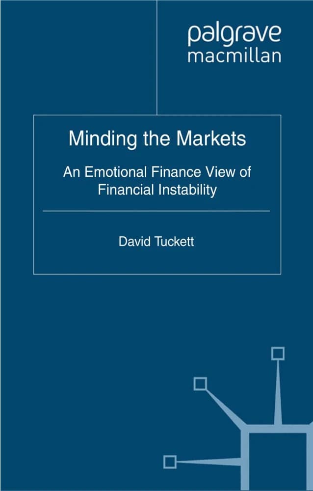 کتاب Minding the Markets (توجه به بازارها: دیدگاه مالی عاطفی) نسخه انگلیسی PDF | دیوید تاکت