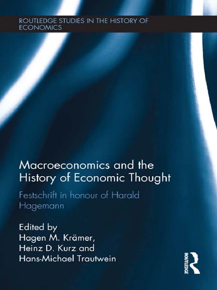 کتاب Macroeconomics and the History of Economic Thought (اقتصاد کلان و تاریخ اندیشه اقتصادی) نسخه انگلیسی PDF | هاگن ام. کرامر، هاینتس دی. کورتس و هانس-مایکل