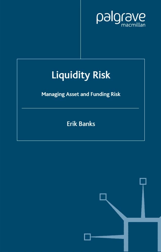 کتاب Liquidity Risk (ریسک نقدینگی: مدیریت ریسک دارایی و تأمین مالی) نسخه انگلیسی PDF | اریک بنکس