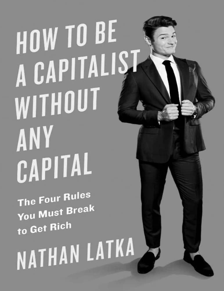 کتاب How to Be a Capitalist Without Any Capital (چگونه بدون هیچ سرمایه‌ای سرمایه‌دار شویم: چهار قانون …) نسخه انگلیسی PDF | نیتن لاتکا
