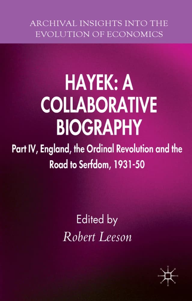 کتاب Hayek: A Collaborative Biography: Part IV, England, the (هایک: زندگینامهای مشترک: بخش چهارم، انگلستان، …) نسخه انگلیسی PDF | رابرت لیسون