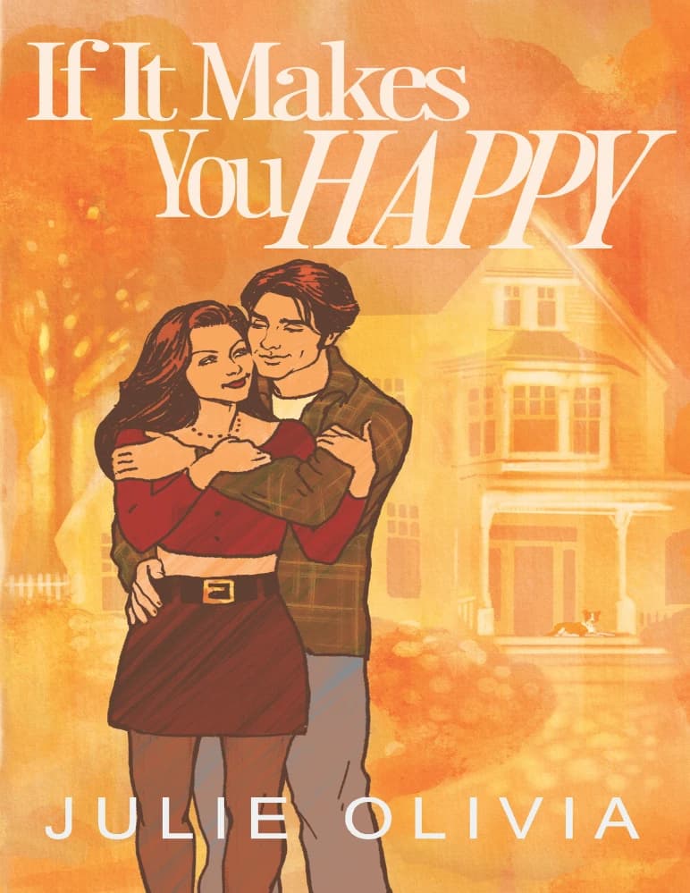 کتاب If It Makes You Happy (اگر خوشحالت میکند) اثر Julie Olivia نسخه انگلیسی PDF