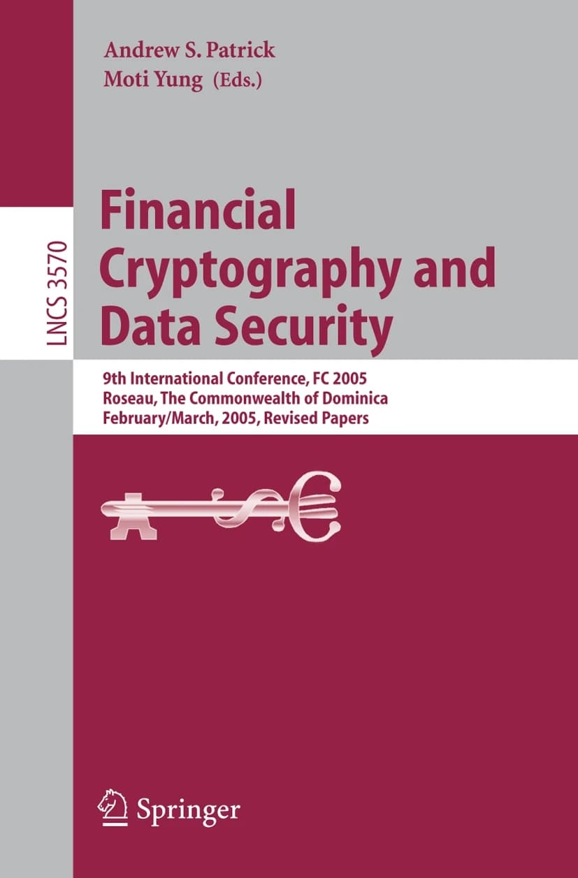 کتاب Financial Cryptography and Data Security: 9th International (رمزنگاری مالی و امنیت داده‌ها: نهمین کنفرانس بین‌المللی …) نسخه انگلیسی PDF | اندرو اس. پاتریک و موتی یونگ