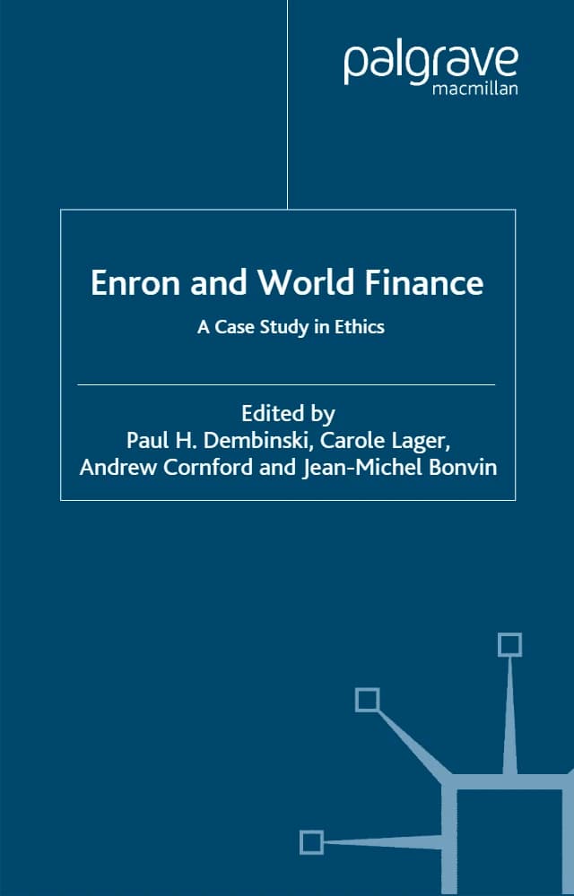 کتاب Enron and World Finance (انرون و مالیه جهانی: مطالعه موردی در اخلاق) نسخه انگلیسی PDF | پل اچ. دمبینسکی، کارول لاگر و اندرو کورنفورد