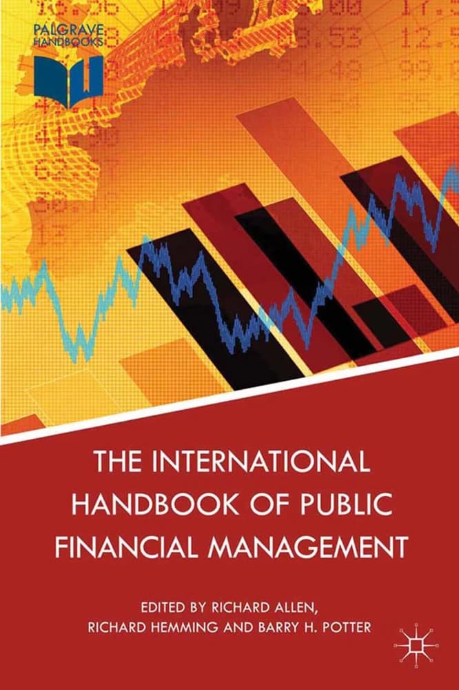 کتاب The International Handbook of Public Financial Management (راهنمای بین‌المللی مدیریت مالی عمومی) نسخه انگلیسی PDF | ریچارد آلن، ریچارد همینگ و بری اچ. پاتر