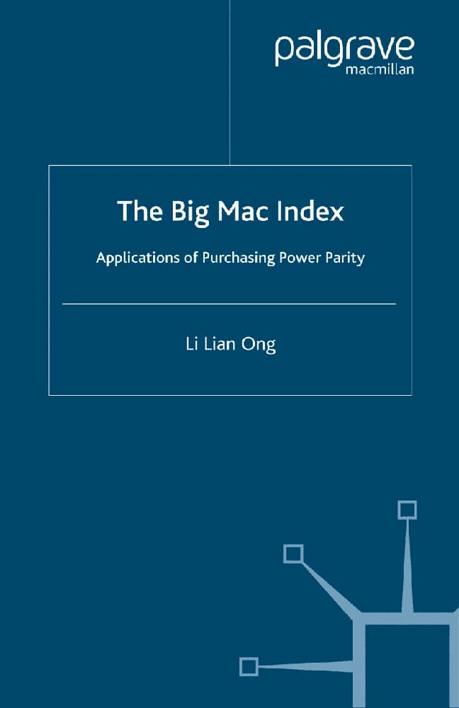 کتاب The Big Mac Index (شاخص بیگ مک: کاربردهای برابری قدرت خرید) نسخه انگلیسی PDF | لی لیان اونگ