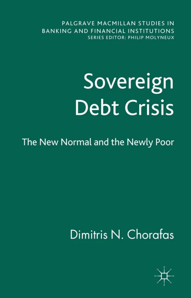 کتاب Sovereign Debt Crisis (بحران بدهی حاکمیتی: عادی جدید و فقیران جدید) نسخه انگلیسی PDF | دیمیتریس ان. خورافاس