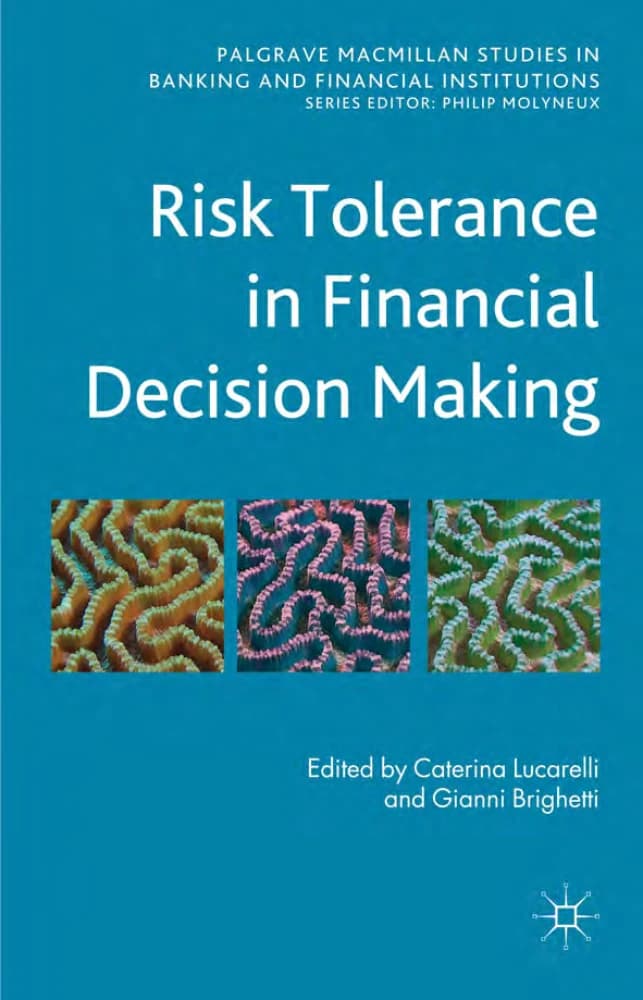 کتاب Risk Tolerance in Financial Decision Making (تحمل ریسک در تصمیم‌گیری مالی) نسخه انگلیسی PDF | کاترینا لوکارلی و جیانی بریگِتی