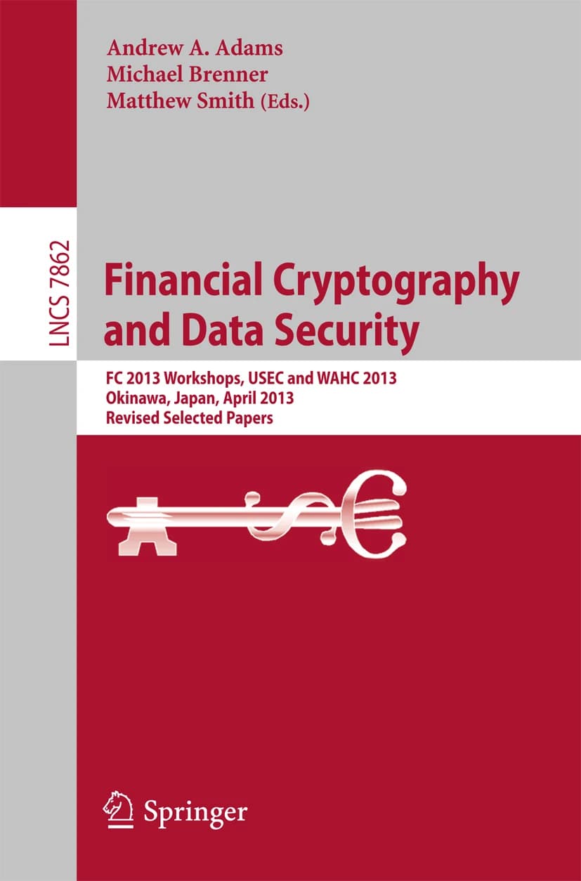 کتاب Financial Cryptography and Data Security: FC 2013 Workshops (رمزنگاری مالی و امنیت داده‌ها: کارگاه‌های FC 2013) نسخه انگلیسی PDF | متیو اسمیت، مایکل برنر، اندرو اِی. آدامز