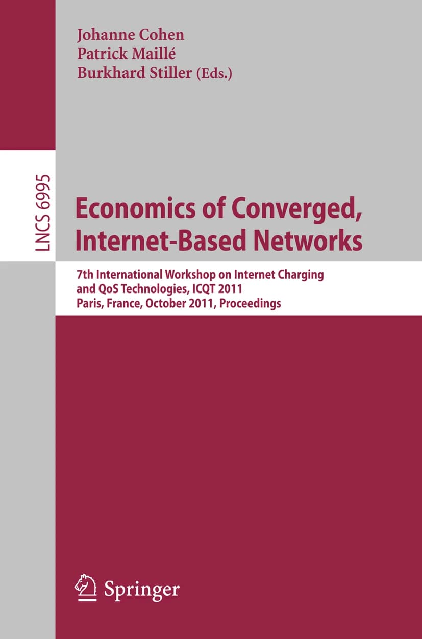 کتاب Economics of Converged, Internet-Based Networks: 7th (اقتصاد شبکه‌های همگرا و مبتنی بر اینترنت: هفتمین …) نسخه انگلیسی PDF | بورکهارد اشتیلر، پاتریک مایه و ژوان کوهن