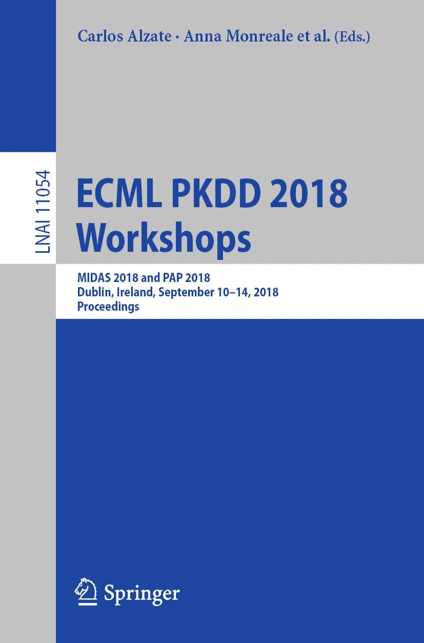 کتاب ECML PKDD 2018 Workshops MIDAS 2018 and PAP 2018, Dublin (کارگاههای ECML PKDD 2018: MIDAS 2018 و PAP 2018، دوبلین) نسخه انگلیسی PDF | کارلوس آلزاته، آنا مونرئاله، لیویو بیولیو و والریو