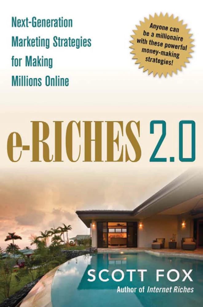 کتاب E-Riches 2.0: Next-Generation Marketing Strategies for (ثروت الکترونیکی ۲.۰: راهبردهای بازاریابی نسل جدید برای …) نسخه انگلیسی PDF | اسکات سی. فاکس