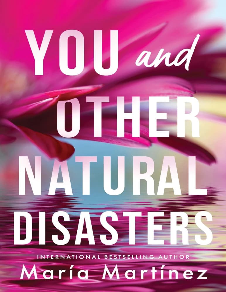 کتاب You and Other Natural Disasters (تو و دیگر بلایای طبیعی) نسخه انگلیسی PDF | ماریا مارتینز — تصویر ۲