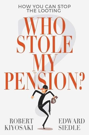 کتاب Who Stole My Pension? (چه کسی حقوق بازنشستگی مرا دزدید؟) نسخه انگلیسی PDF | رابرت کیوساکی