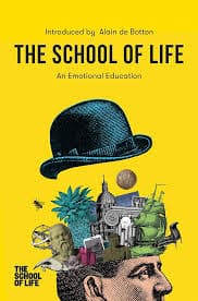 کتاب The School of Life: An Emotional Education (مدرسه زندگی؛ آموزش عاطفی) نسخه انگلیسی PDF | آلن دوباتن