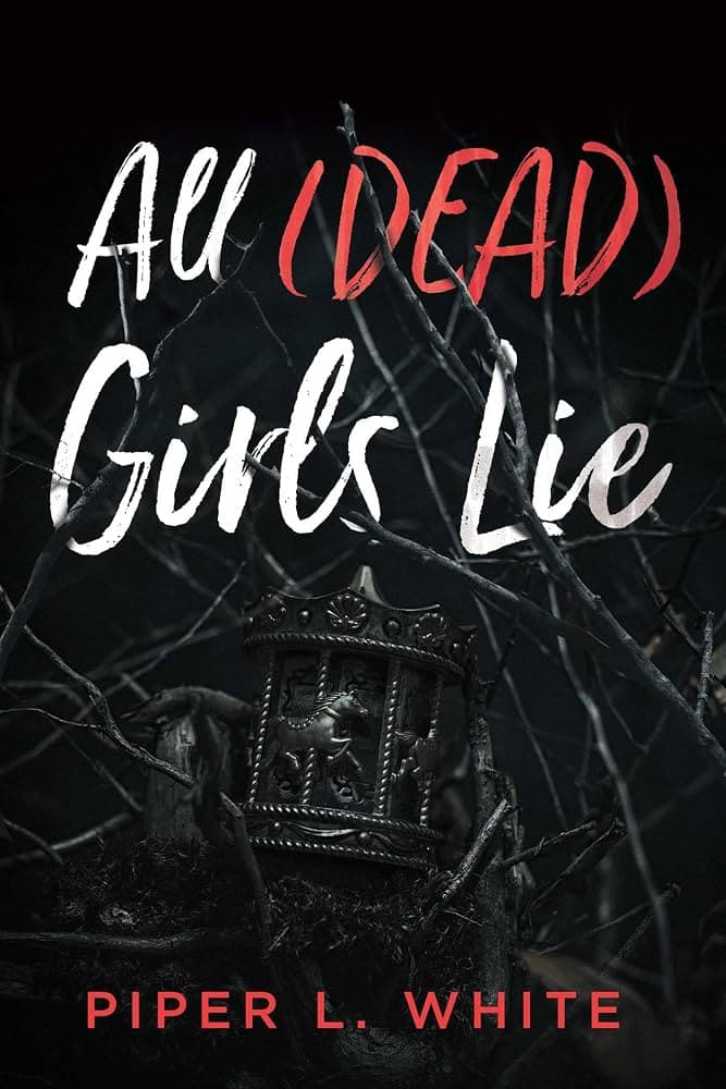 کتاب All Dead Girls Lie (همه دختران مرده دروغ می‌گویند) نسخه انگلیسی PDF | پایپر ال. وایت