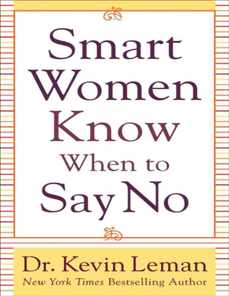 کتاب Smart Women Know When to Say No (زنان باهوش می‌دانند چه زمانی نه بگویند) نسخه انگلیسی PDF | کوین لیمن — تصویر ۲