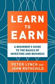 کتاب Learn to Earn: A Beginner’s Guide to the Basics of Investing and Business (یاد بگیرید تا درآمد کسب کنید) نسخه انگلیسی PDF | پیتر لینچ