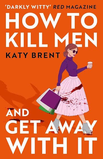 کتاب How to Kill Men and Get Away With It (چگونه مردها را بکشیم و از مجازات فرار کنیم) نسخه انگلیسی PDF | کیتی برنت